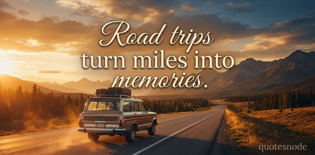 Car Quotes For Road Trips