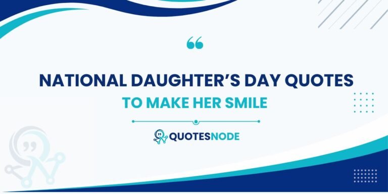 National Daughter’s Day Quotes to Make Her Smile