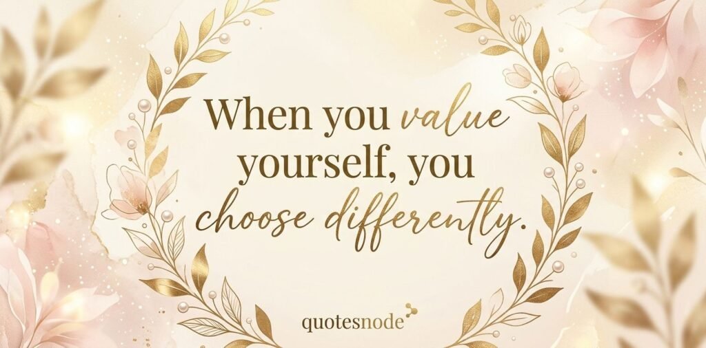 Quotes About Knowing Your Worth