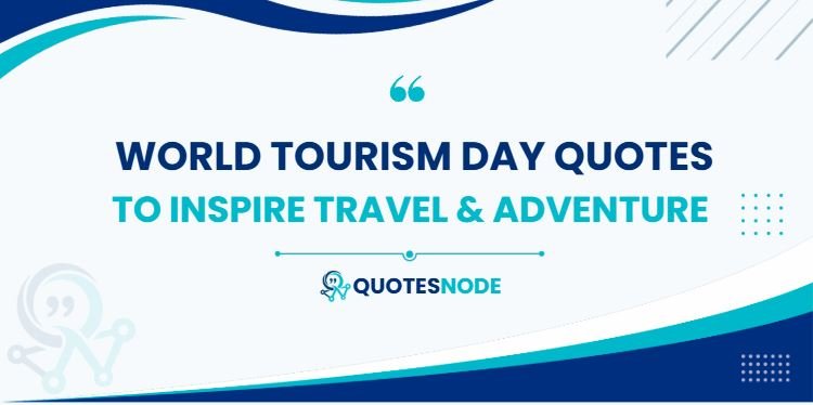 world tourism day quotes