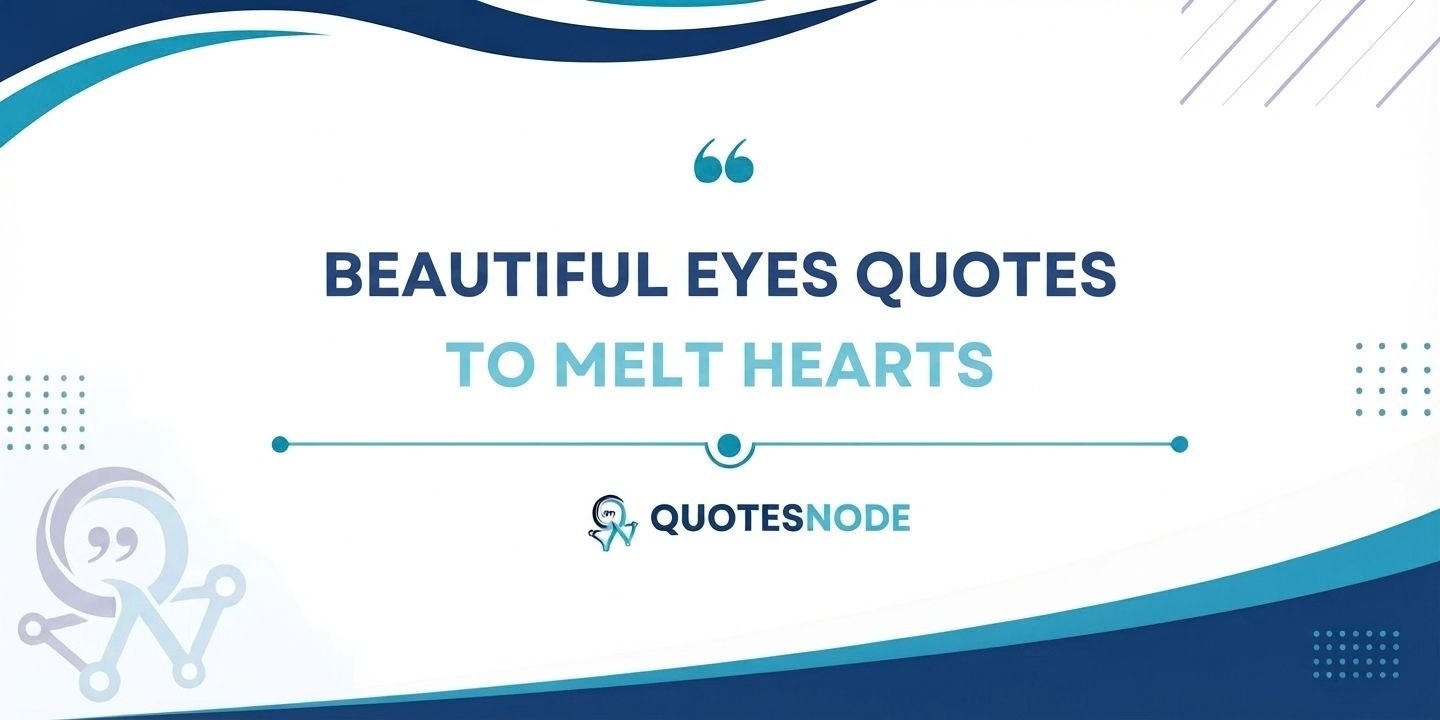 Beautiful Eyes Quotes to Melt Hearts