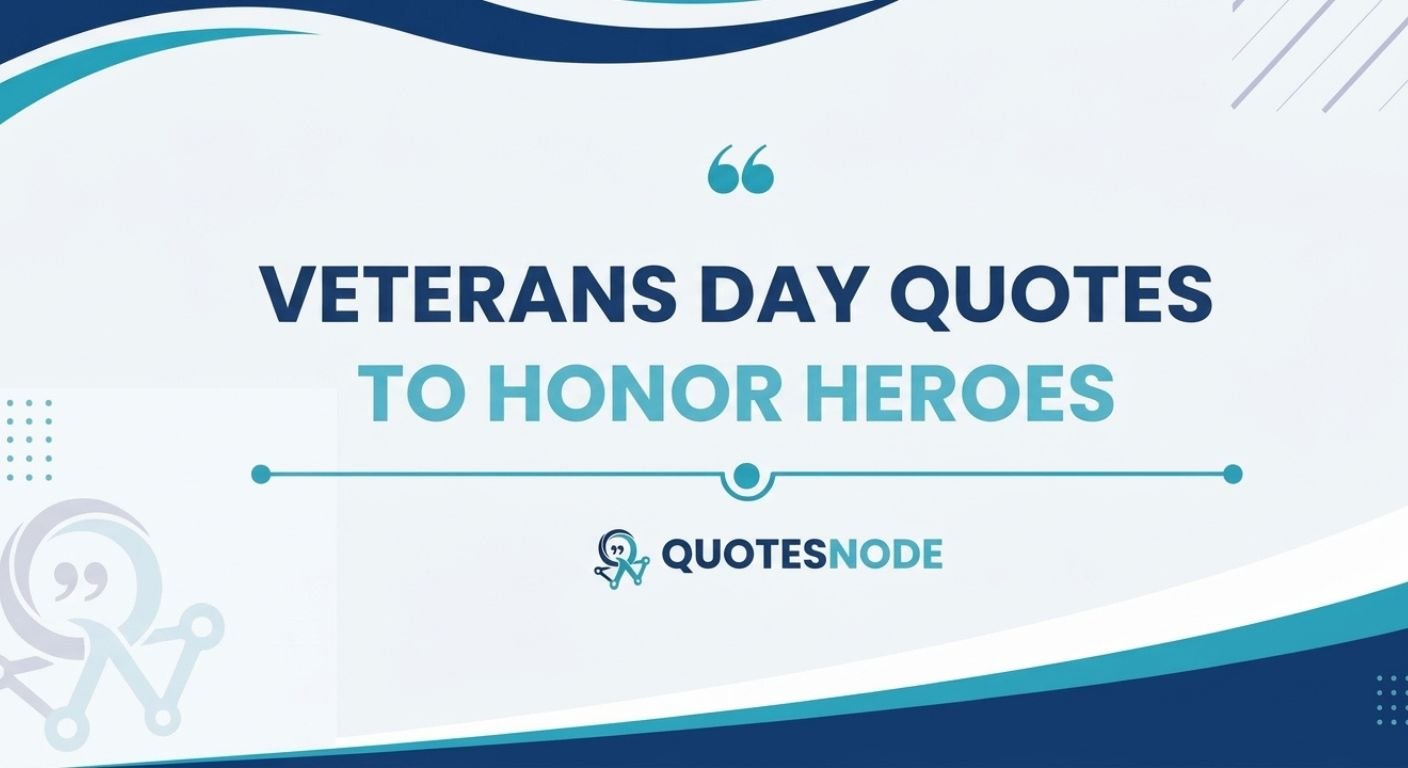 Veterans Day Quotes to Honor Heroes